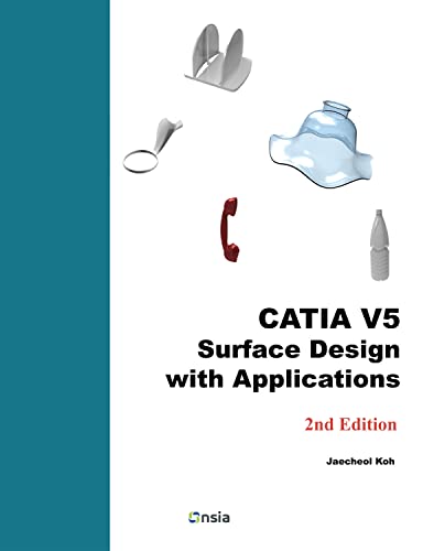 CATIA V5 Surface Design with Applications: A Step by Step Guide (2nd Edition) - Epub + Converted Pdf